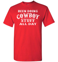 Load image into Gallery viewer, Been Doing Cowboy Stuff All Day T-Shirt red