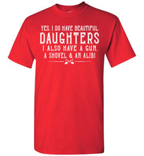 Load image into Gallery viewer, Gun Shovel, Alibi Beautiful Daughters Beautiful Daughter T Shirt red