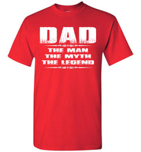 Load image into Gallery viewer, Dad The Man The Myth The Legend Tshirt