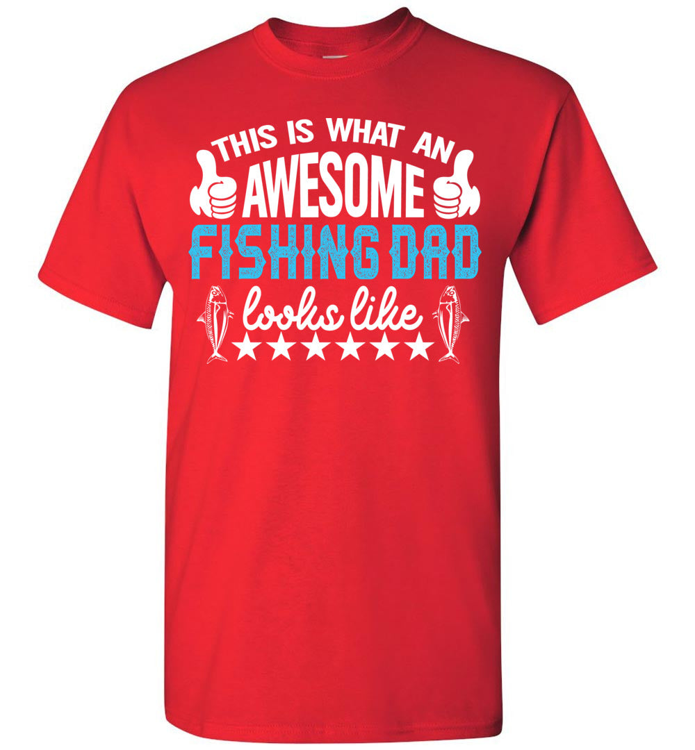 This Is What An Awesome Fishing Dad Looks Like Fishing Dad Shirt – That's A  Cool Tee