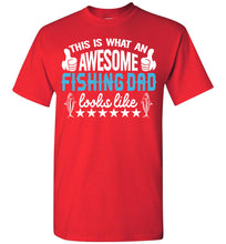Load image into Gallery viewer, This Is What An Awesome Fishing Dad Looks Like Fishing Dad Shirt red