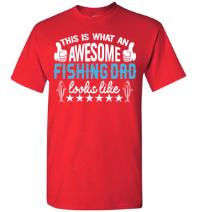 This Is What An Awesome Fishing Dad Looks Like Fishing Dad Shirt red