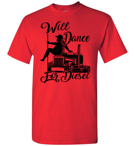 Will Dance For Diesel Funny Trucker Shirt red
