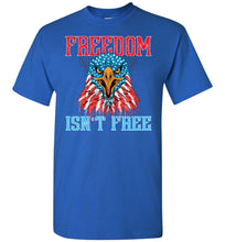 Load image into Gallery viewer, Freedom Isn&#39;t Free T-Shirt royal