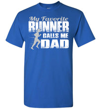 Load image into Gallery viewer, My Favorite Runner Calls Me Dad Track Dad Shirt royal