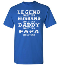 Load image into Gallery viewer, Legend Since Papa T Shirts royal
