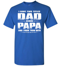 Load image into Gallery viewer, Dad Papa Rock Them Both Papa T Shirts royal