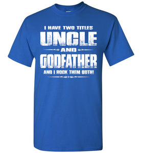 Uncle Godfather Uncle T Shirts royal