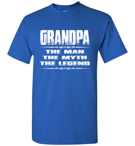 Grandpa The Man The Myth The Legend T Shirt royal