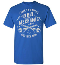 Load image into Gallery viewer, Dad Mechanic Rock Them Both Mechanic Dad Shirt royal