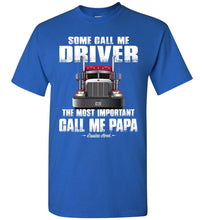 Load image into Gallery viewer, Some Call Me Driver Trucker Papa Shirt royal