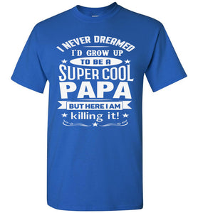 Super Cool Papa | Funny Papa Shirts | That's A Cool Tee royal