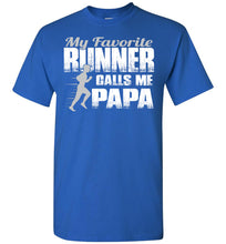 Load image into Gallery viewer, My Favorite Runner Calls Me Papa Track Papa Shirt royal