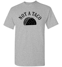 Not A Taco Funny Political Shirts sports grey