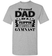 Load image into Gallery viewer, Proud Dad Of A Flippin Awesome Gymnast Gymnastics Dad Shirt sports gray