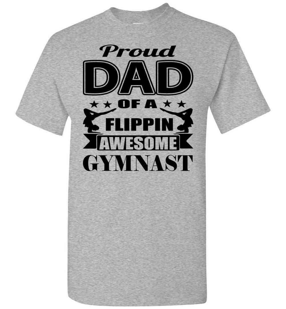 Proud Dad Of A Flippin Awesome Gymnast Gymnastics Dad Shirt sports gray