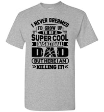 Load image into Gallery viewer, Super Cool Funny Basketball Dad Shirts sports gray