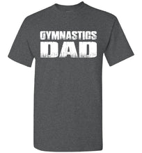 Load image into Gallery viewer, Gymnastics Dad Shirt | Gymnastics Dad T Shirt dark heather