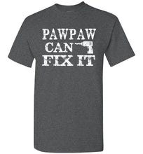 Load image into Gallery viewer, PawPaw Can Fix It Pawpaw T Shirts dark heather
