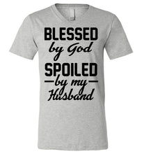 Load image into Gallery viewer, Blessed By God Spoiled By My Husband Wife T Shirt Sayings v-neck gray