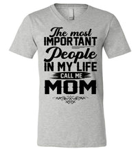 Load image into Gallery viewer, The Most Important People In My Life Call Me Mom Shirts v-neck athletic heather
