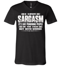 Load image into Gallery viewer, I love Sarcasm, Sarcastic t shirts, Sarcastic T Shirts Quotes Canvas v-neck black
