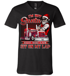 I'm Not Santa But You Can Sit On My Lap Funny Christmas Trucker Shirts v-neck