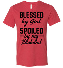 Load image into Gallery viewer, Blessed By God Spoiled By My Husband Wife T Shirt Sayings v-neck heather red