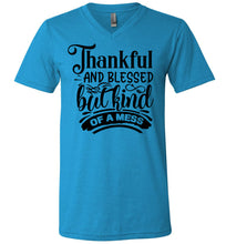 Load image into Gallery viewer, Thankful And Blessed But Kind Of A Mess thankful shirts v-neck blue