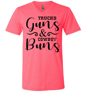 Trucks Guns And Cowboy Buns Country Cowgirl Girl T Shirts v-neck  hot pink