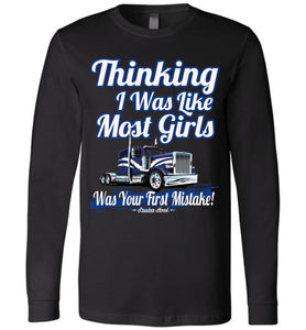 Thinking I Was Like Most Girls Was Your First Mistake Womens LS Trucker Shirts canvas black