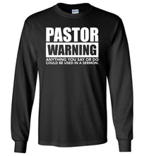 Load image into Gallery viewer, Pastor Warning Funny Pastor Long Sleeve Shirts black
