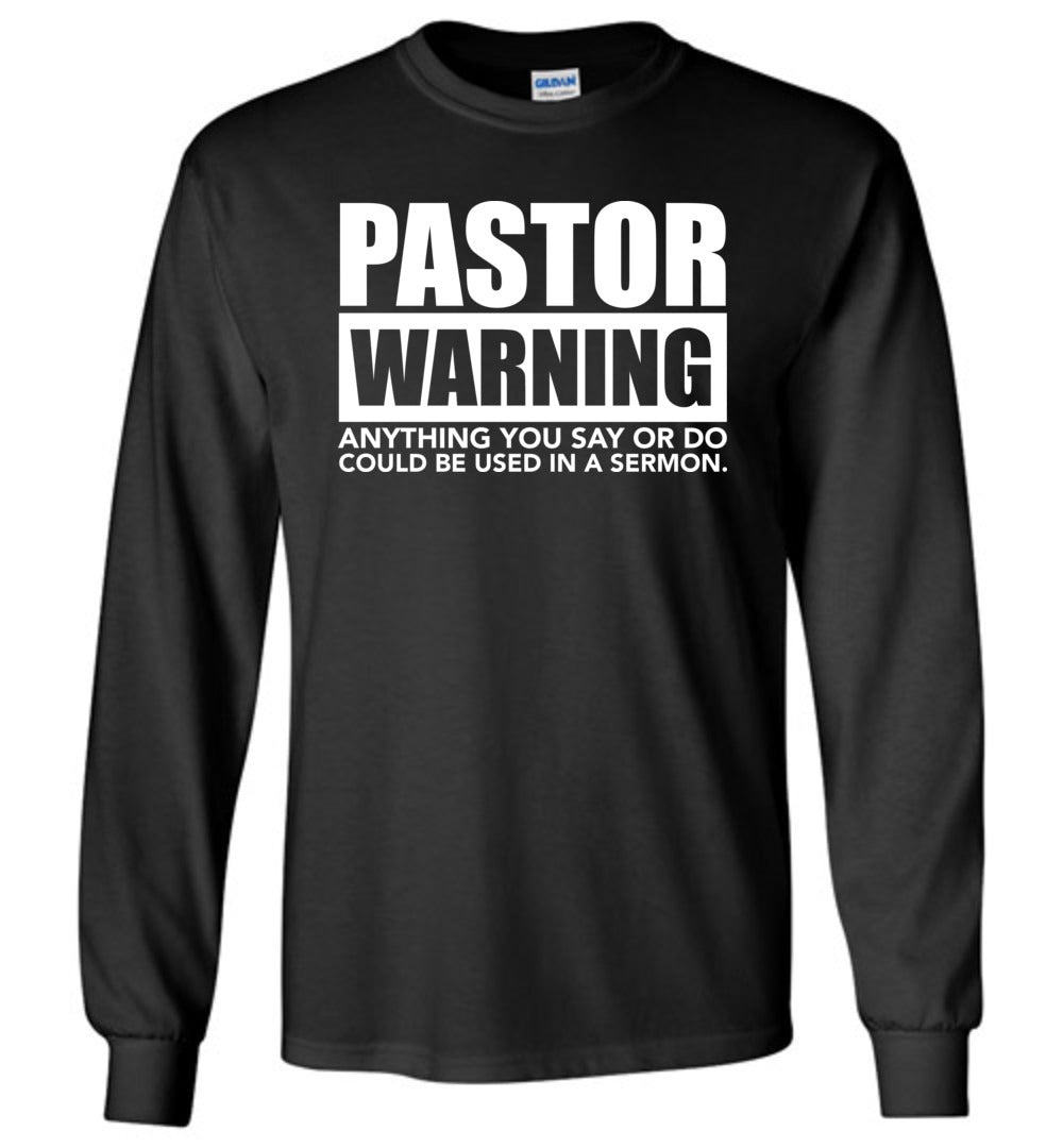 Pastor Warning Funny Pastor Long Sleeve Shirts black