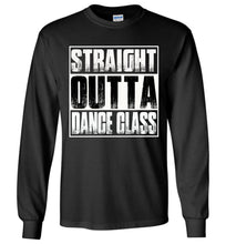 Load image into Gallery viewer, Straight Outta Dance Class LS T-Shirt