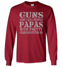 Load image into Gallery viewer, Guns Don&#39;t Kill People Papas With Pretty Granddaughters Do Funny Papa LS Shirt red