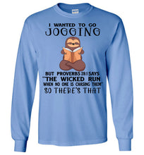Load image into Gallery viewer, I Wanted To Go Jogging Proverbs 28 Long Sleeve T-Shirt blue