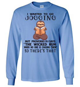 I Wanted To Go Jogging Proverbs 28 Long Sleeve T-Shirt blue
