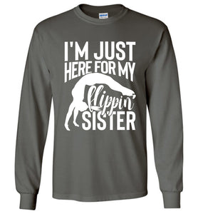 I'm Just Here For My Flippin' Sister Gymnastics Brother Sister Tshirt LS charcoal