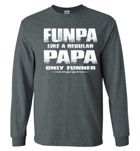 Funpa Funny Papa Shirts Long Sleeve dark heather