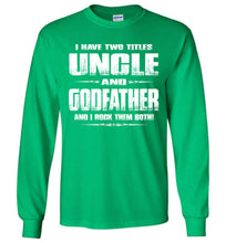 Load image into Gallery viewer, Uncle Godfather Uncle Long Sleeve T Shirts green