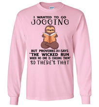 Load image into Gallery viewer, I Wanted To Go Jogging Proverbs 28 Long Sleeve T-Shirt pink