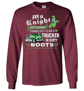 My Knight And Shining Armor Trucker's Wife Or Girlfriend LS Shirt maroon 