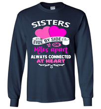 Load image into Gallery viewer, Side By Side Or Miles Apart Always Connected At Heart Sister T Shirts LS navy