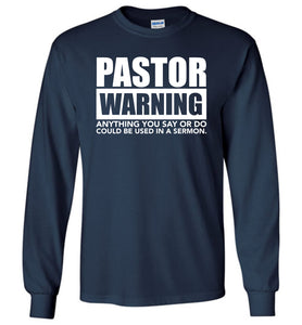 Pastor Warning Funny Pastor Long Sleeve Shirts navy