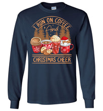 Load image into Gallery viewer, I Run On Coffee And Christmas Cheer Christmas LS Shirts navy