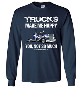 Trucks Make Me Happy Funny Trucker T Shirt Long Sleeve navy