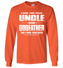 Load image into Gallery viewer, Uncle Godfather Uncle Long Sleeve T Shirts orange