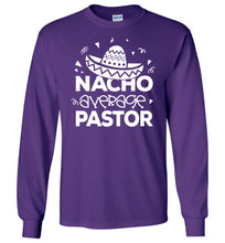 Load image into Gallery viewer, Nacho Average Pastor Funny Pastor Long Sleeve Shirt purple