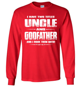 Uncle Godfather Uncle Long Sleeve T Shirts red