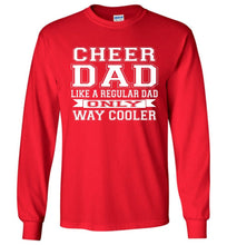 Load image into Gallery viewer, Cheer Dad Like A Regular Dad Only Way Cooler Cheer Dad T Shirt Long Sleeve red